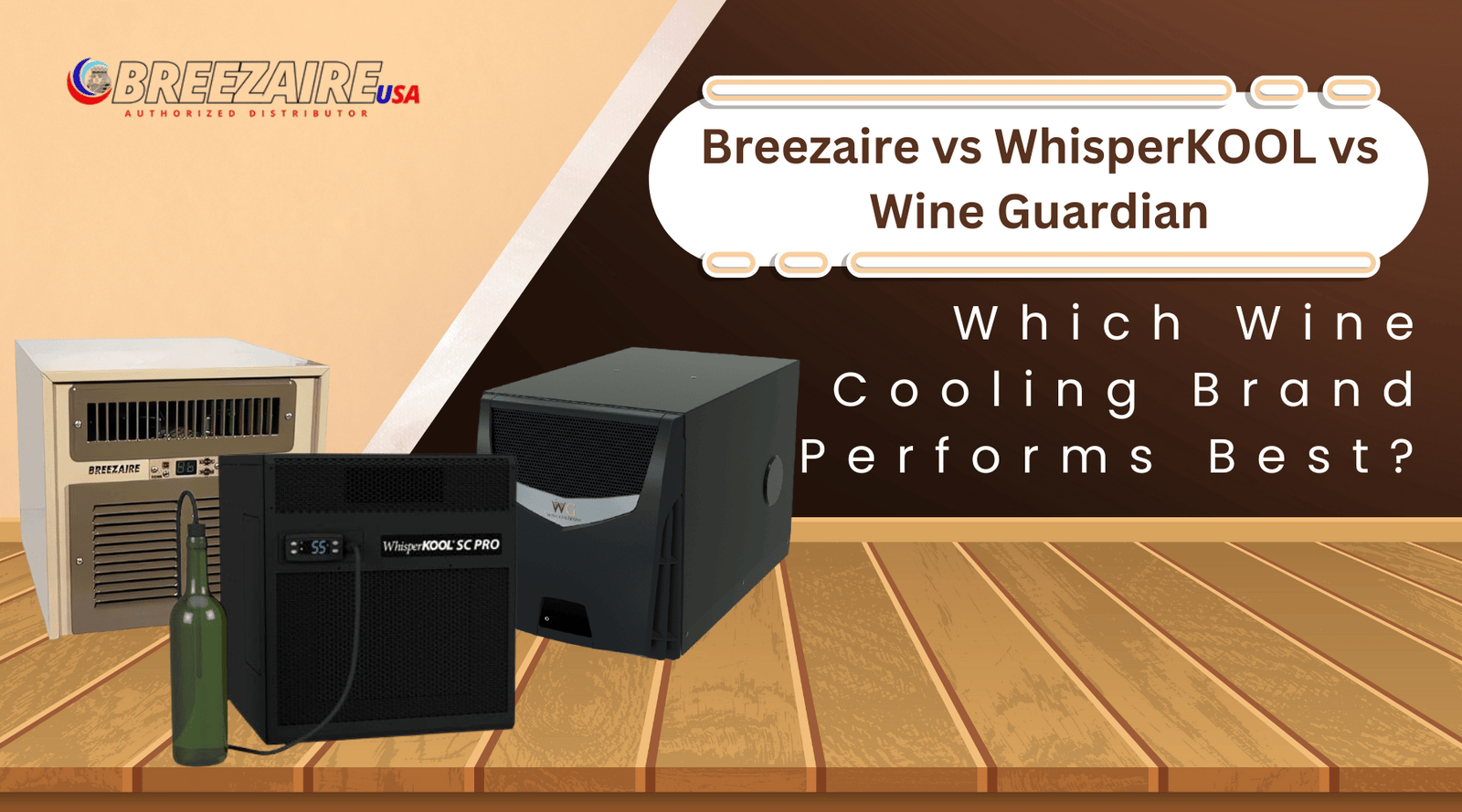 Breezaire vs WhisperKOOL vs Wine Guardian: Which Wine Cooling Brand Performs Best? | Breezaire USA
