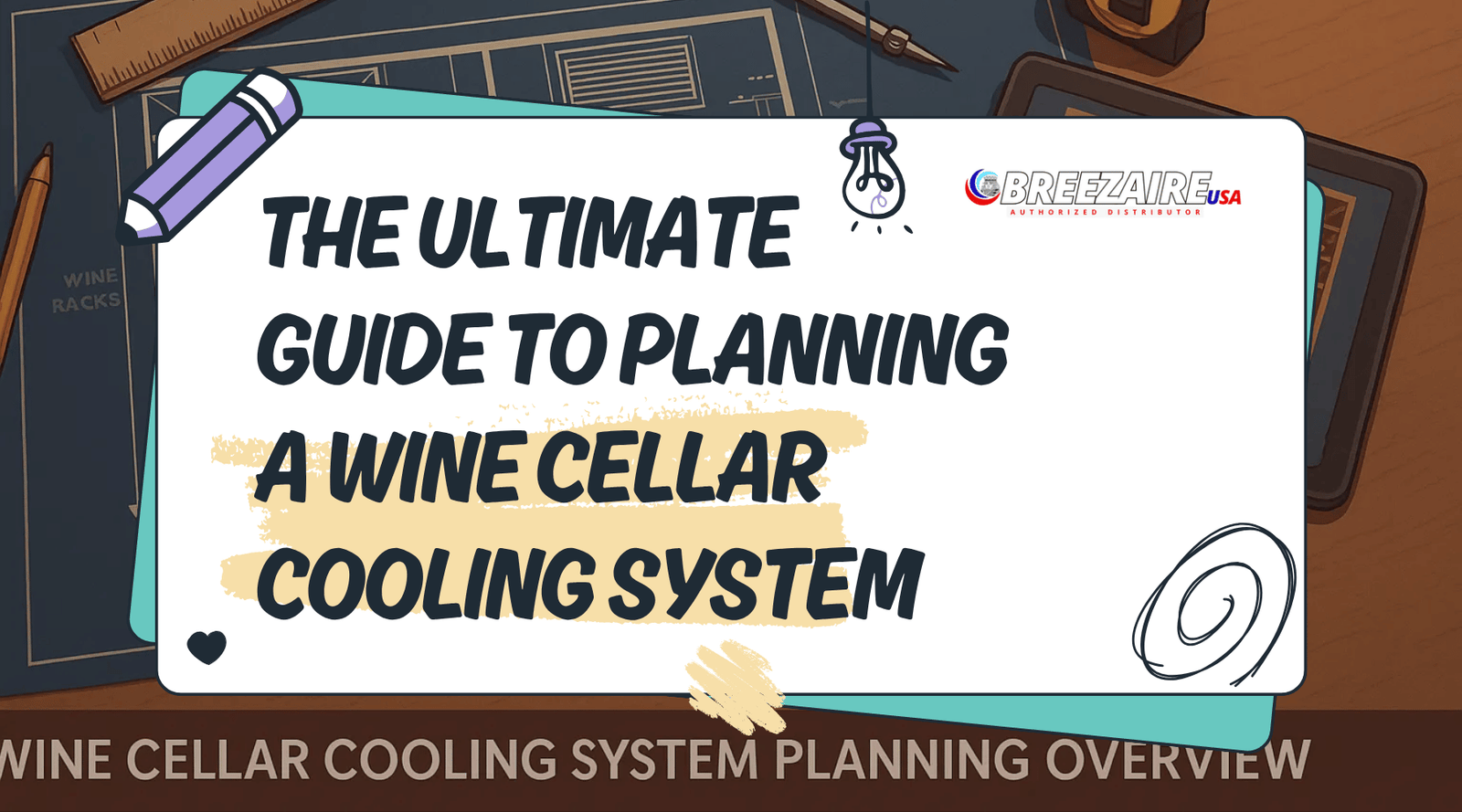 The Ultimate Guide to Planning a Wine Cellar Cooling System | Breezaire USA