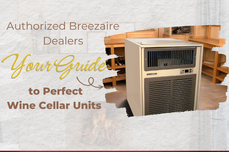 Authorized Breezaire Dealers: Your Guide to Perfect Wine Cellar Units | Breezaire USA