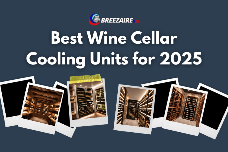 Best Wine Cellar Cooling Units for 2025 | Breezaire USA