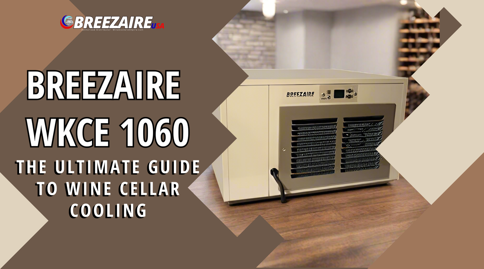 Breezaire WKCE 1060: The Ultimate Guide to Wine Cellar Cooling | Breezaire USA