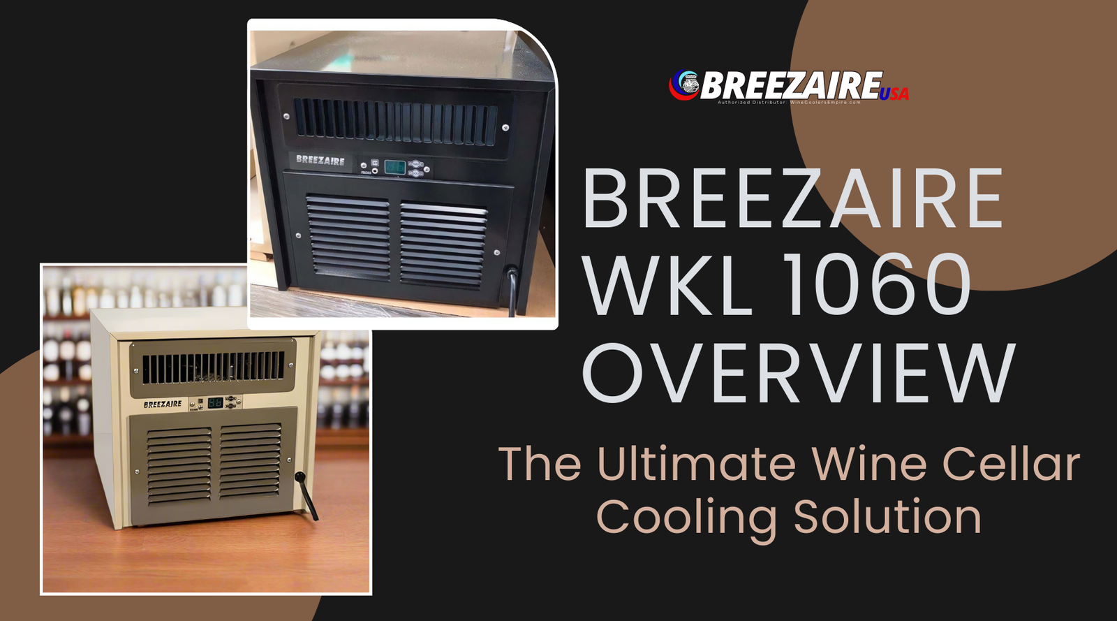 Breezaire WKL 1060 Overview: The Ultimate Wine Cellar Cooling Solution | Breezaire USA