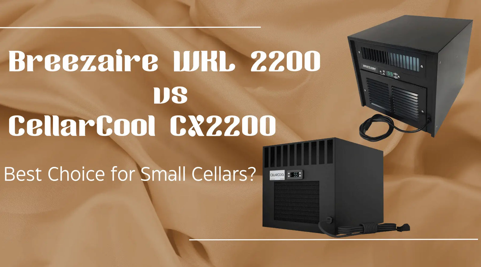 Breezaire WKL 2200 vs CellarCool CX2200: Best Choice for Small Cellars? | Breezaire USA