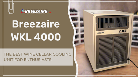 Breezaire WKL 4000: The Best Wine Cellar Cooling Unit for Enthusiasts | Breezaire USA