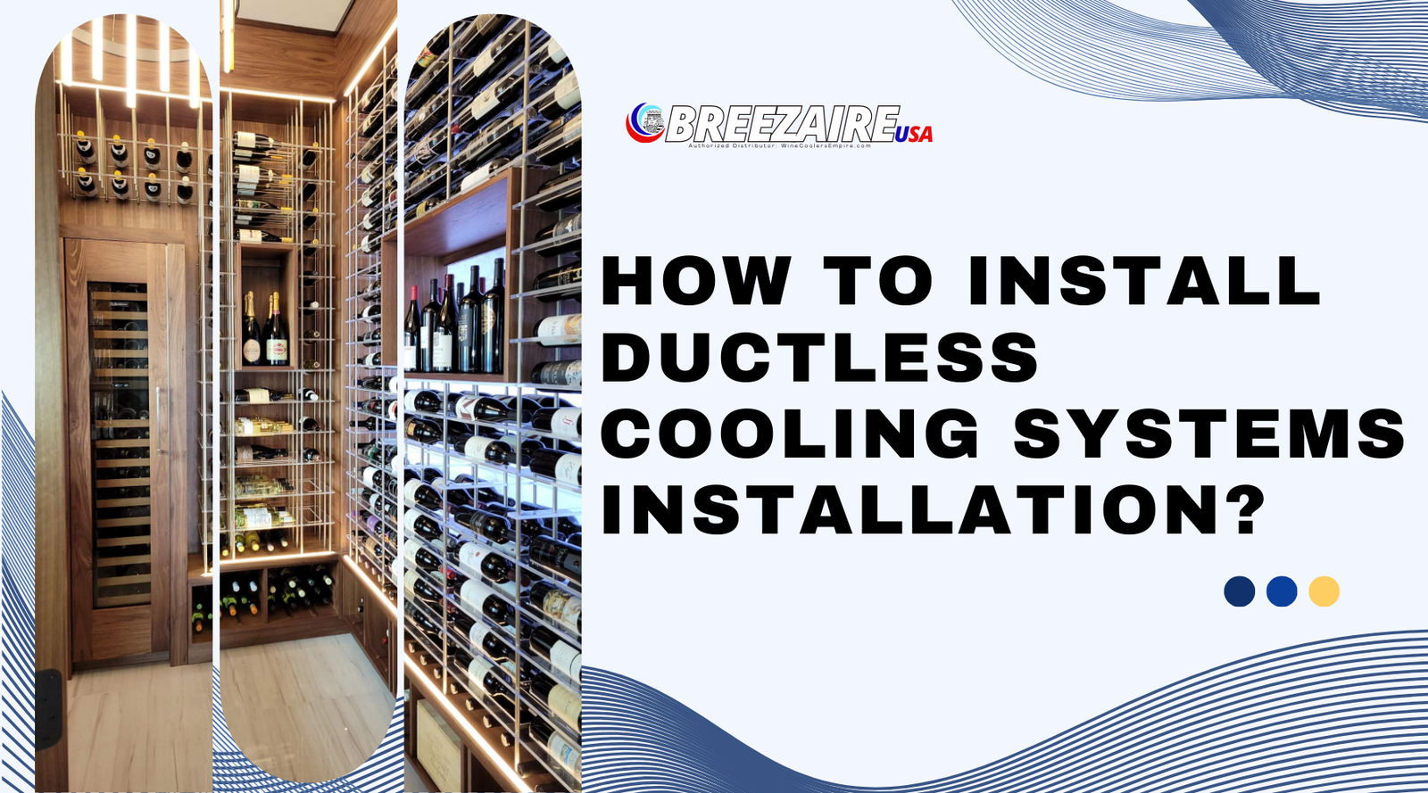 How to Install Ductless Cooling Systems Installation? | Breezaire USA