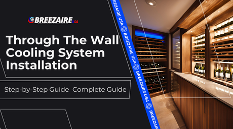 Through The Wall Cooling System Installation:  Step-by-Step Guide  Complete Guide | Breezaire USA