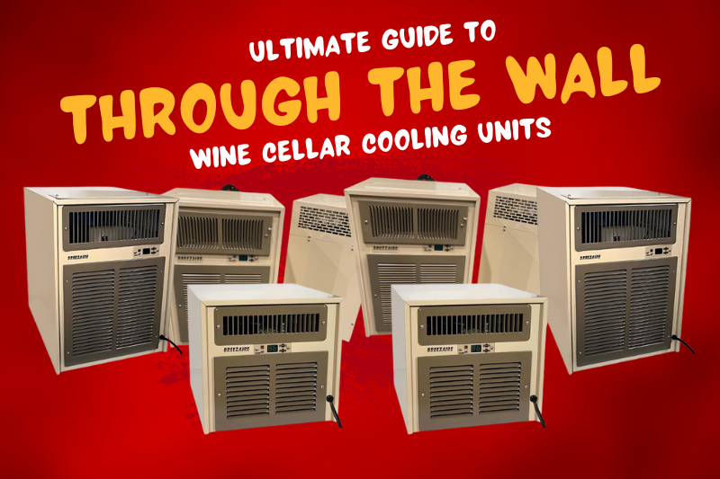 Ultimate Guide to Through-the-Wall Wine Cellar Cooling Units | Breezaire USA
