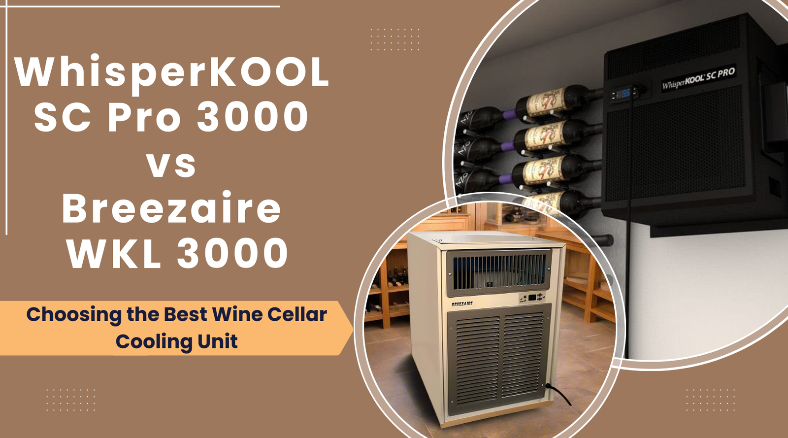 WhisperKOOL SC Pro 3000 vs Breezaire WKL 3000: Choosing the Best Wine Cellar Cooling Unit | Breezaire USA