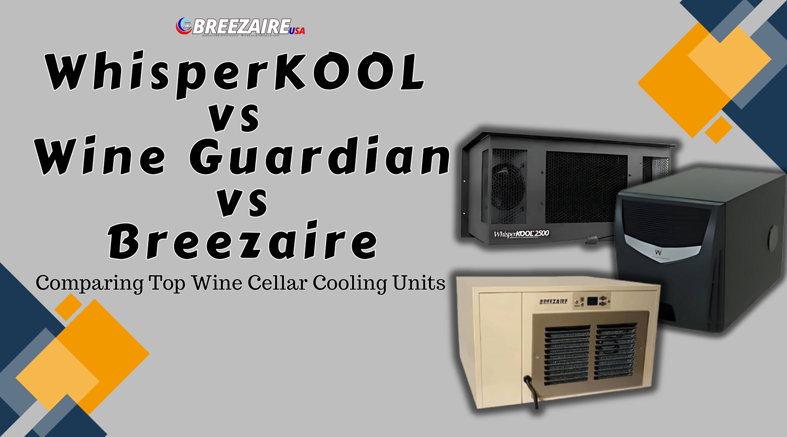 WhisperKOOL vs Wine Guardian vs Breezaire: Comparing Top Wine Cellar Cooling Units | Breezaire USA